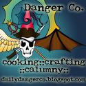 Daily: Danger Co. Cooking. Crafting. Calumny