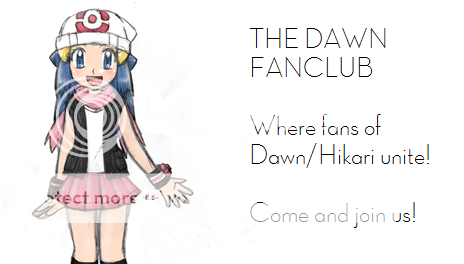 ♥~♥Dawn Fan Club♥~♥ "No need to worry!"